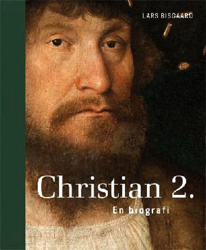Christian 2. - En biografi af Lars Bisgaard. Foto: omslag fra bogen